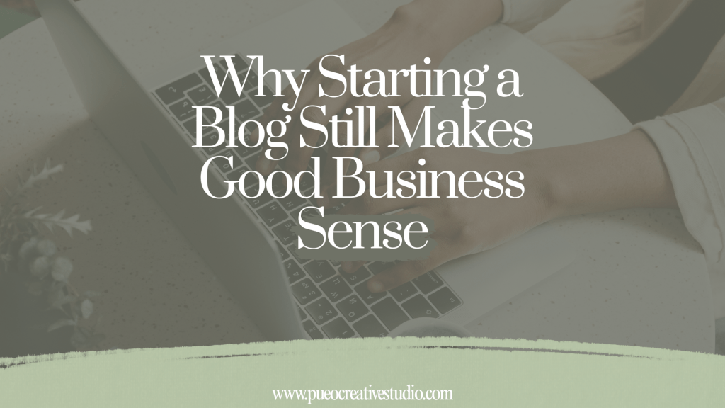 Why starting a blog still makes good business sense